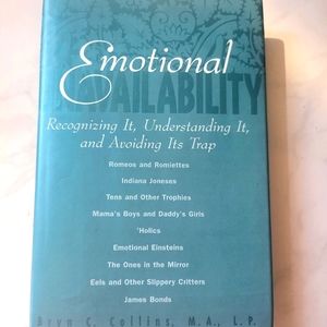 Emotional Unavailability : Recognizing It, Understanding It, and Avoiding Its Tr